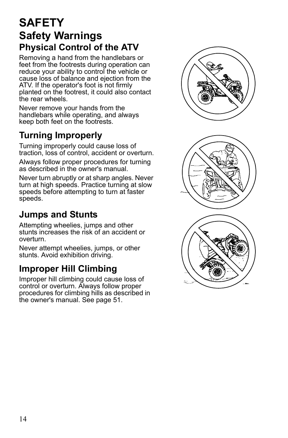 Safety, Safety warnings, Physical control of the atv | Turning improperly, Jumps and stunts, Improper hill climbing | Polaris Sportsman 9922247 User Manual | Page 18 / 137
