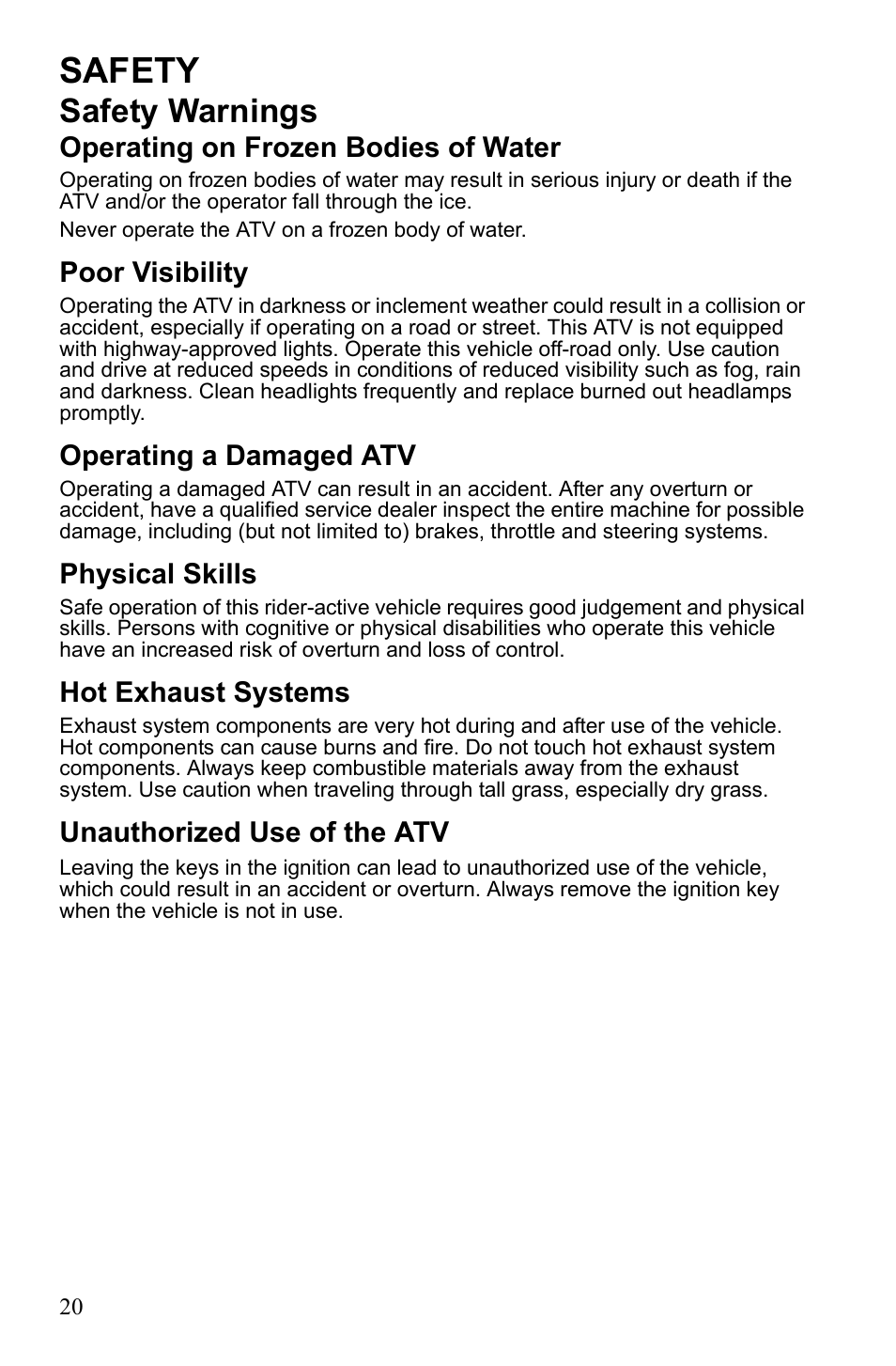 Safety, Safety warnings, Operating on frozen bodies of water | Poor visibility, Operating a damaged atv, Physical skills, Hot exhaust systems, Unauthorized use of the atv | Polaris Sportsman 9922247 User Manual | Page 24 / 137
