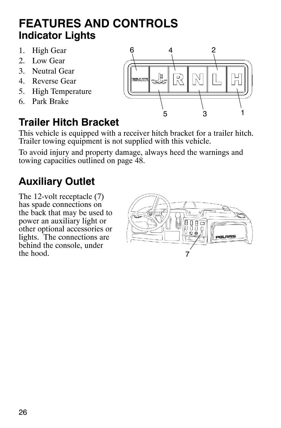 Features and controls, Indicator lights, Trailer hitch bracket | Auxiliary outlet | Polaris RANGER XP 4X4 700 EFI User Manual | Page 29 / 122