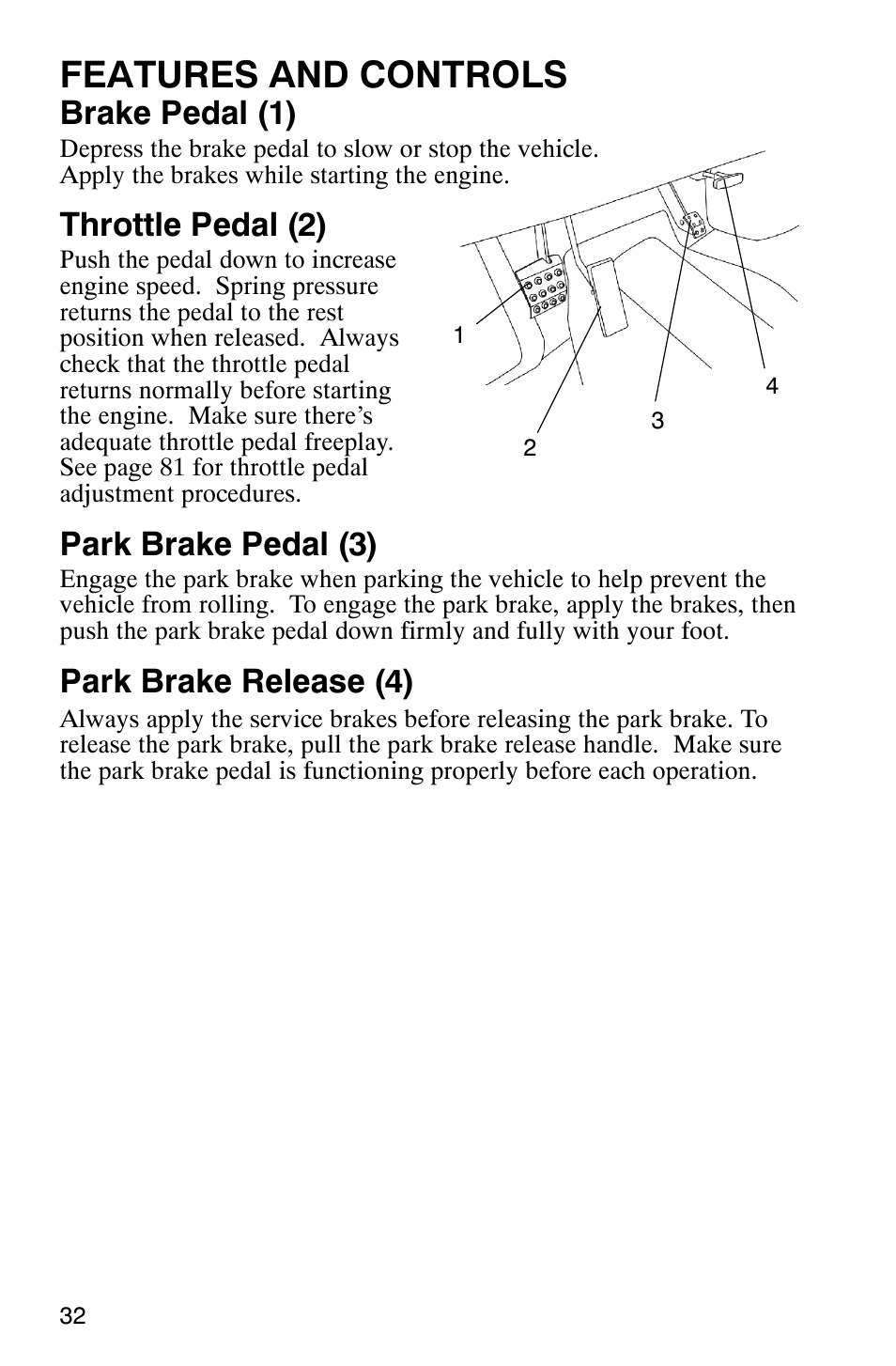 Features and controls, Brake pedal (1), Throttle pedal (2) | Park brake pedal (3), Park brake release (4) | Polaris RANGER XP 4X4 700 EFI User Manual | Page 35 / 122