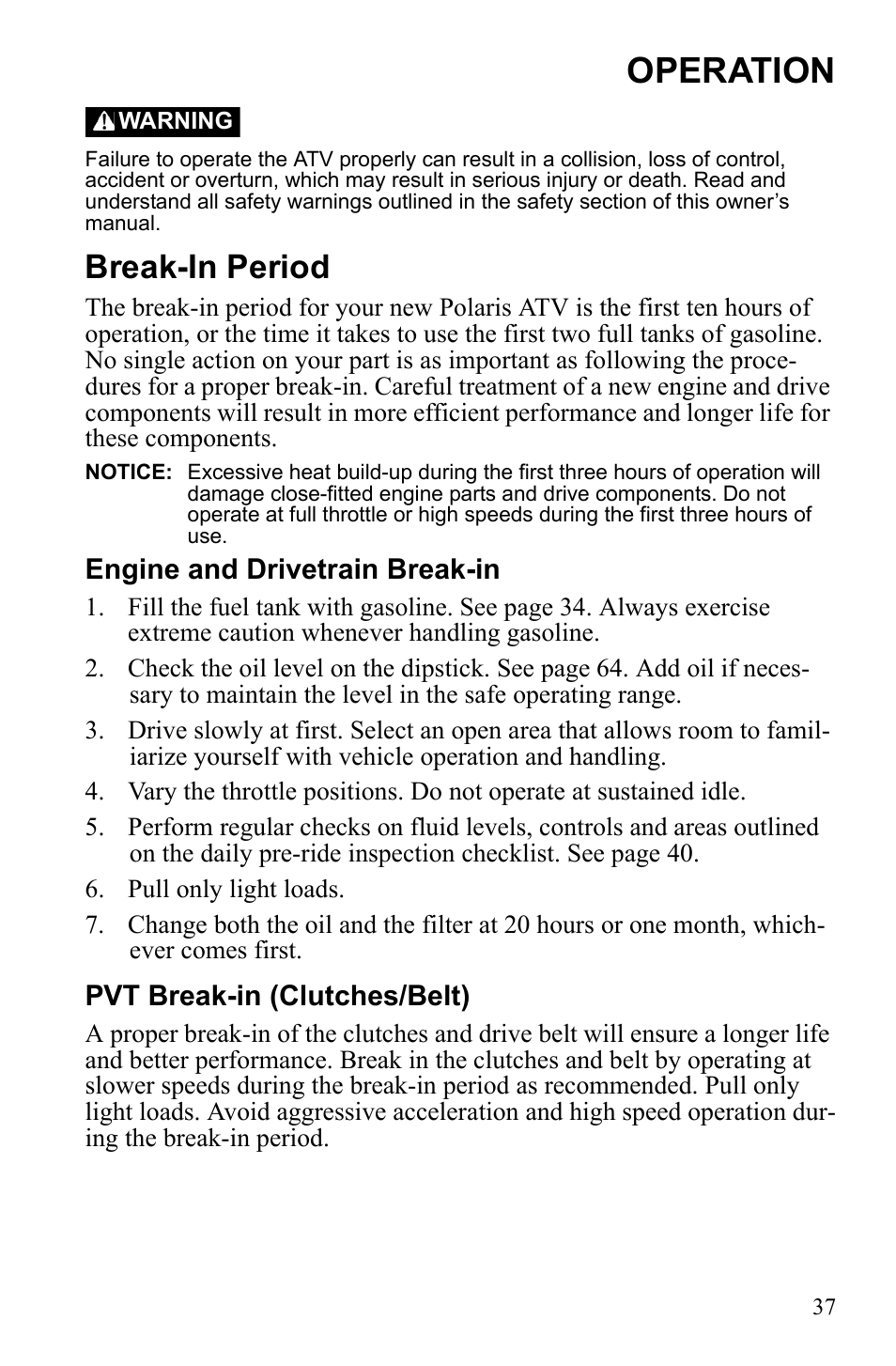 Operation, Break-in period, Engine and drivetrain break-in | Pvt break-in (clutches/belt) | Polaris Scrambler 9922461 User Manual | Page 41 / 133