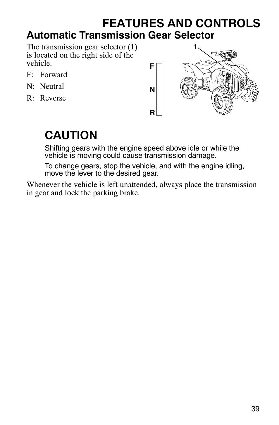 Features and controls, Caution, Automatic transmission gear selector | Polaris Scrambler 9921620 User Manual | Page 41 / 124