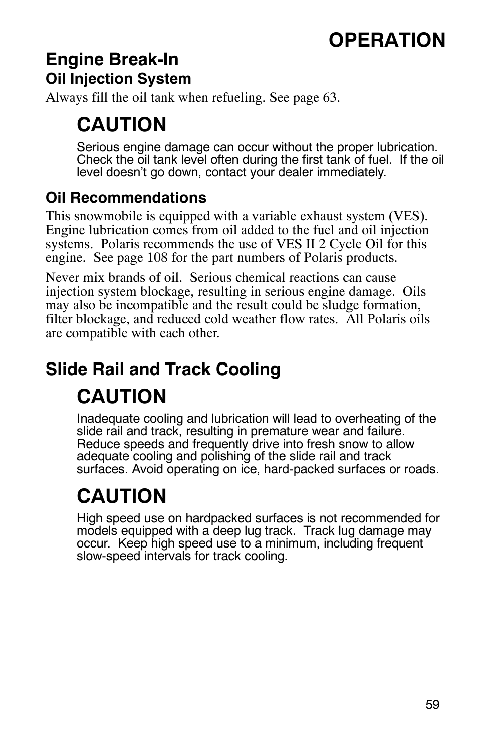 Operation, Caution, Engine break-in | Slide rail and track cooling | Polaris 600 RMK User Manual | Page 62 / 127