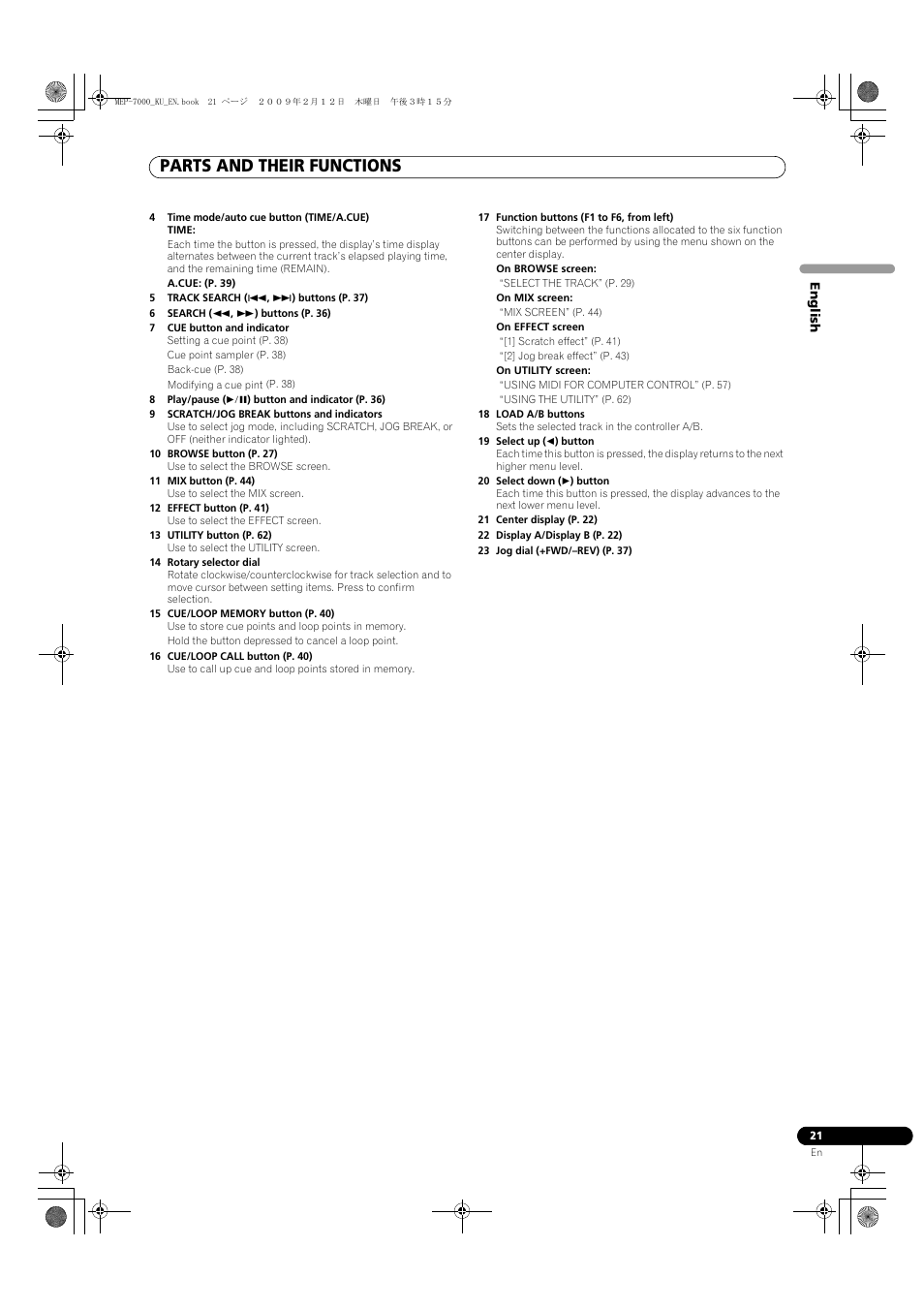 4 time mode/auto cue button (time/a.cue), 5 track search (o, p) buttons (p. 37), 6 search (m, n) buttons (p. 36) | 7 cue button and indicator, 8 play/pause (f) button and indicator (p. 36), 9 scratch/jog break buttons and indicators, 10 browse button (p. 27), 11 mix button (p. 44), 12 effect button (p. 41), 13 utility button (p. 62) | Pioneer Pioneer Multi Entertainment Player MEP-7000 User Manual | Page 21 / 72