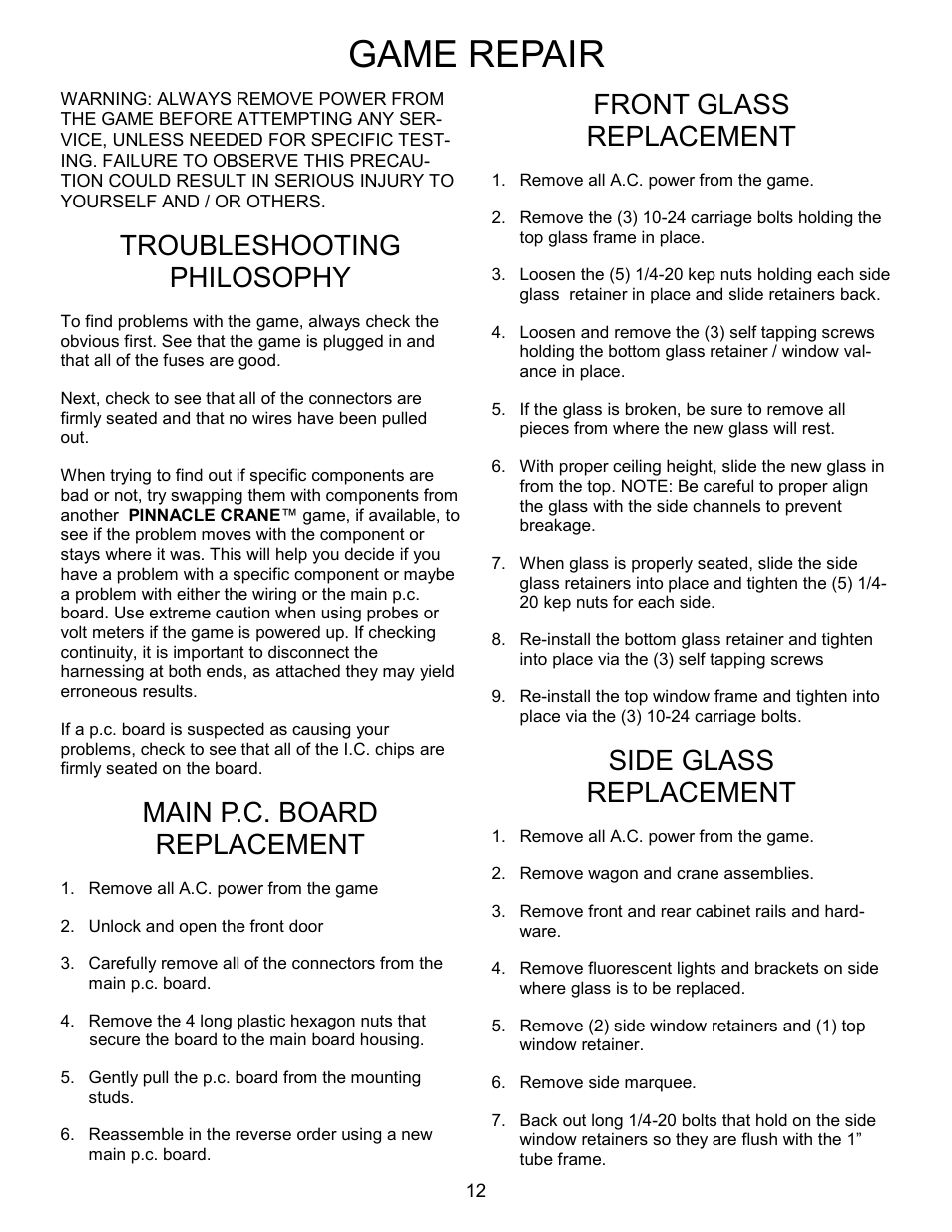 Game repair, Troubleshooting philosophy, Main p.c. board replacement | Front glass replacement, Side glass replacement | Pinnacle Speakers Crane WH6-120-6 User Manual | Page 12 / 40