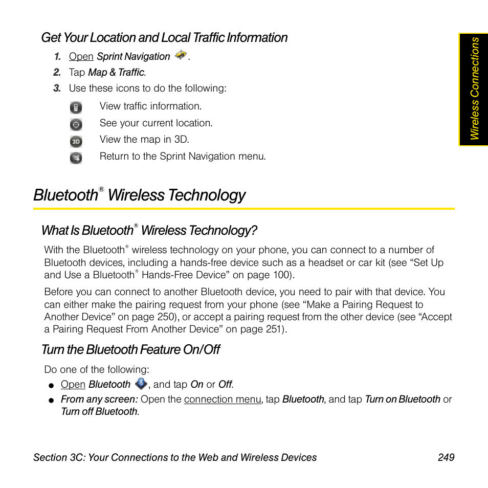 Get your location and local traffic information, Bluetooth® wireless technology, What is bluetooth® wireless technology | Turn the bluetooth feature on/off, Bluetooth, Ee “bluetooth, Wireless, Wireless technology, What is bluetooth | Palm Pre User Manual | Page 249 / 344