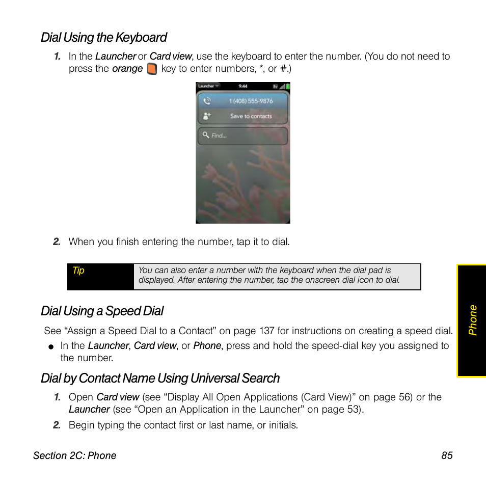 Dial using the keyboard, Dial using a speed dial, Dial by contact name using universal search | Palm Pre User Manual | Page 85 / 344
