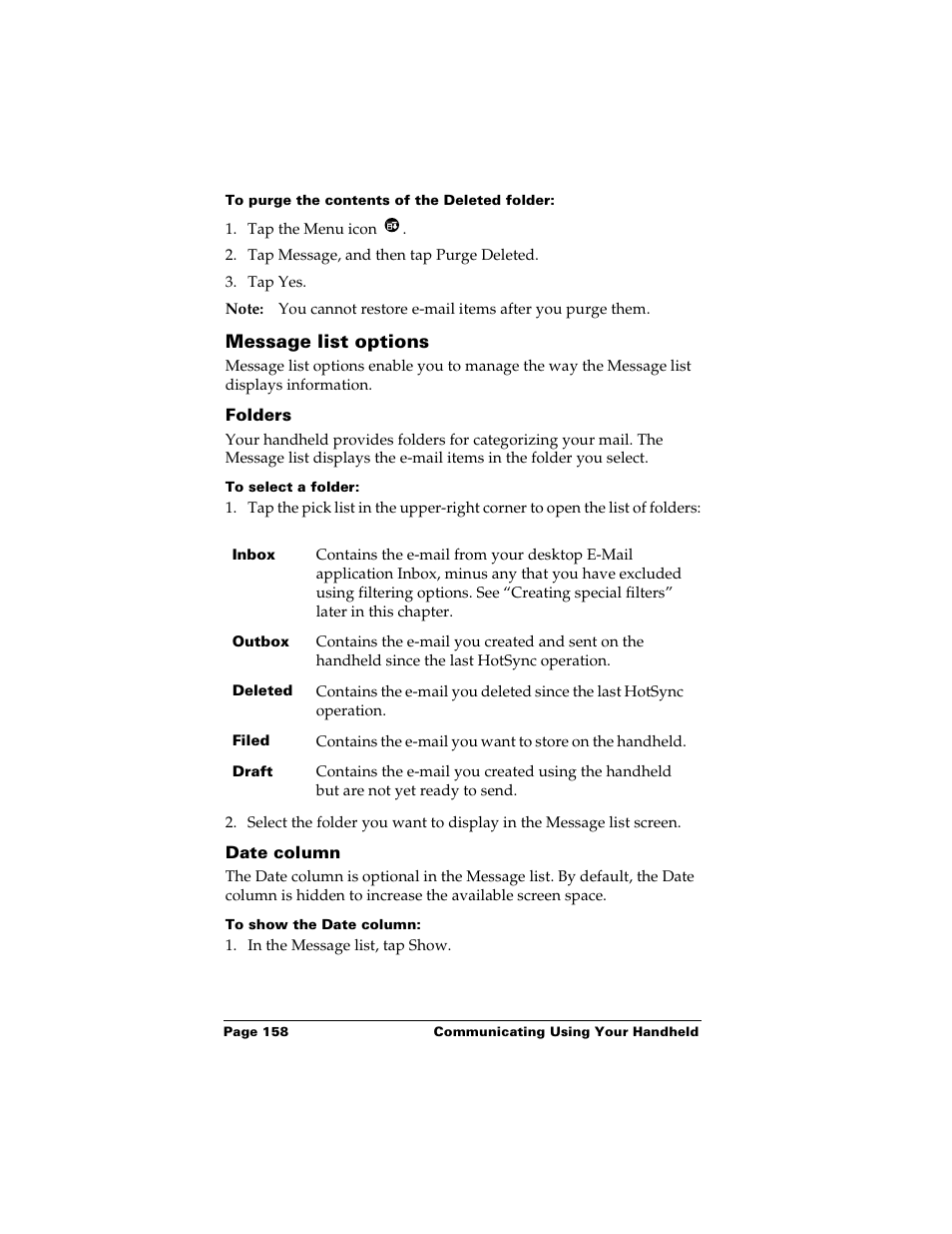 To purge the contents of the deleted folder, Message list options, Folders | To select a folder, Date column, To show the date column | Palm m500 User Manual | Page 168 / 286