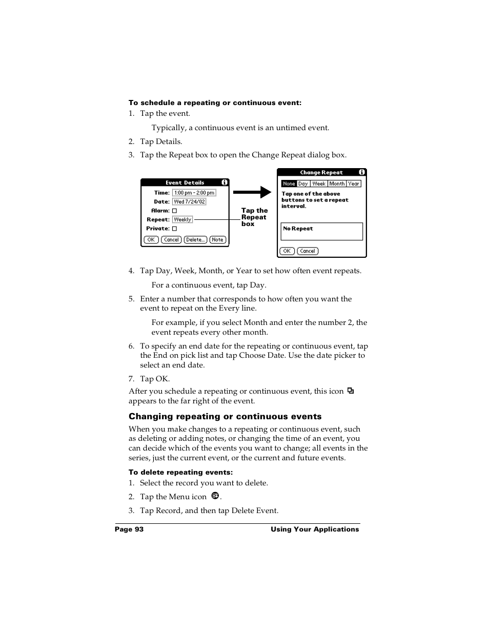 To schedule a repeating or continuous event, Changing repeating or continuous events, To delete repeating events | Palm Handhelds m100 User Manual | Page 100 / 219