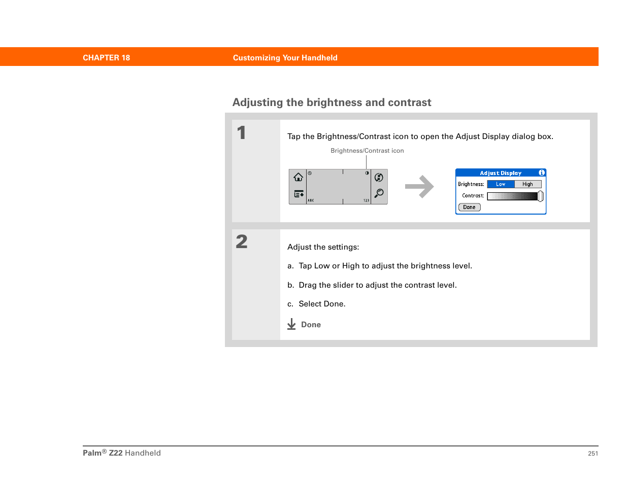 Adjusting the brightness and contrast, Adjust the screen brightness and contrast, Adjusting the brightness and contrast for | Palm Z22 User Manual | Page 265 / 343