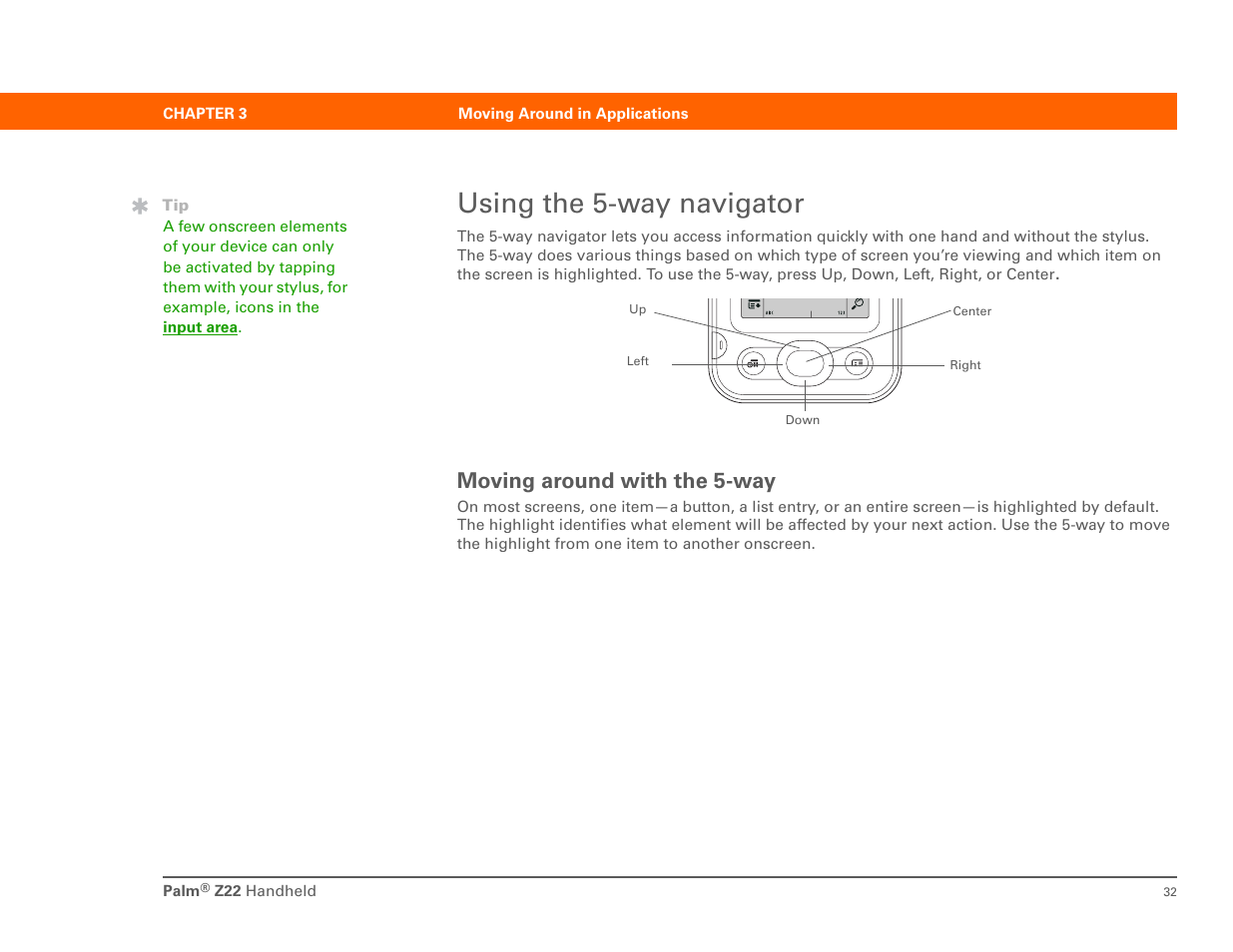 Using the 5-way navigator, Moving around with the 5-way, Use the 5-way navigator | Palm Z22 User Manual | Page 46 / 343