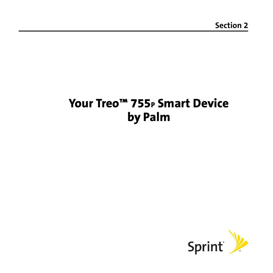 Your treo™ 755p smart device by palm, Your treo™ 755, Section 2 | Smart device by palm | Palm Treo 755P User Manual | Page 47 / 390