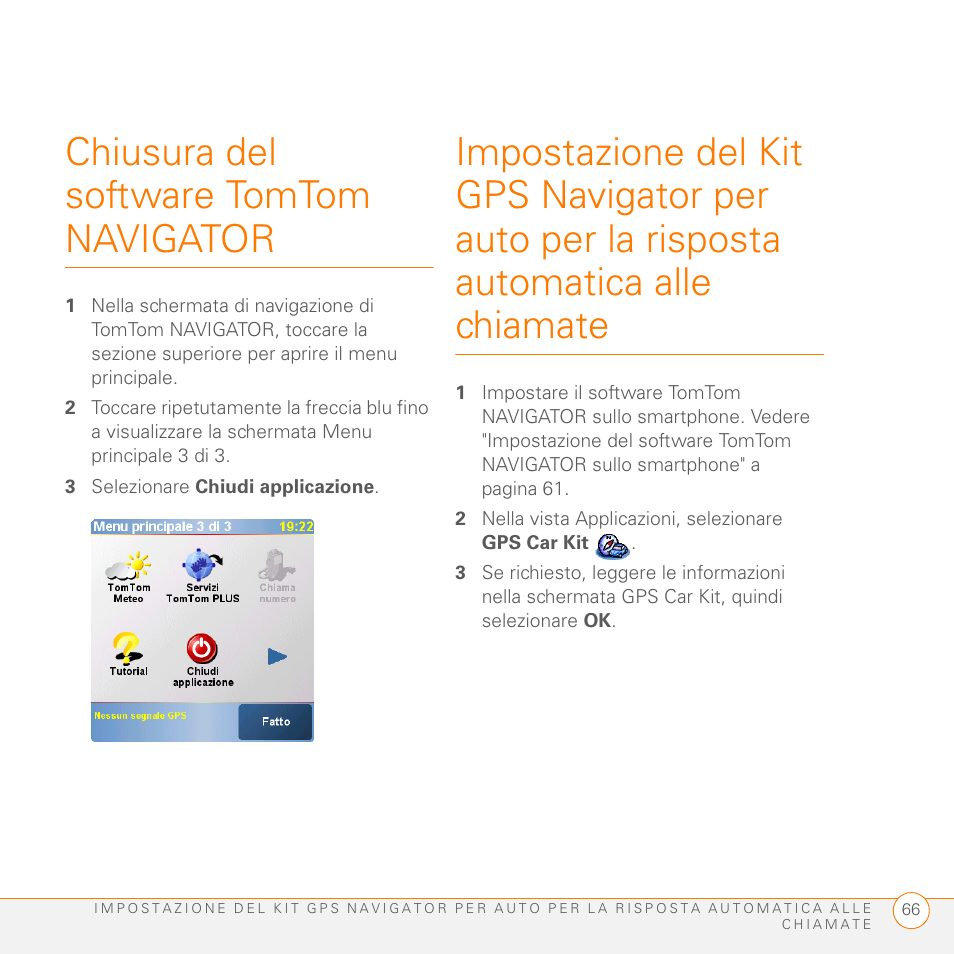 Chiusura del software tomtom navigator, 3 selezionare chiudi applicazione | Palm GPS Kit User Manual | Page 68 / 128