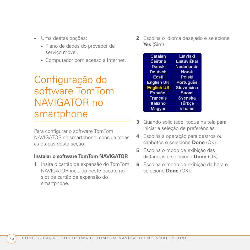 Instalar o software tomtom navigator, 2 escolha o idioma desejado e selecione yes (sim) | Palm GPS Kit User Manual | Page 77 / 128