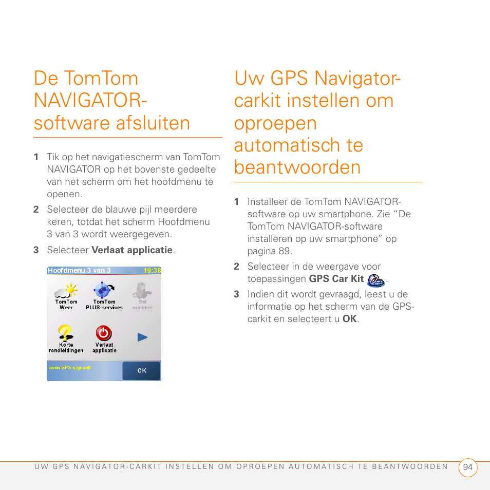 De tomtom navigator- software afsluiten, 3 selecteer verlaat applicatie | Palm GPS Kit User Manual | Page 96 / 128
