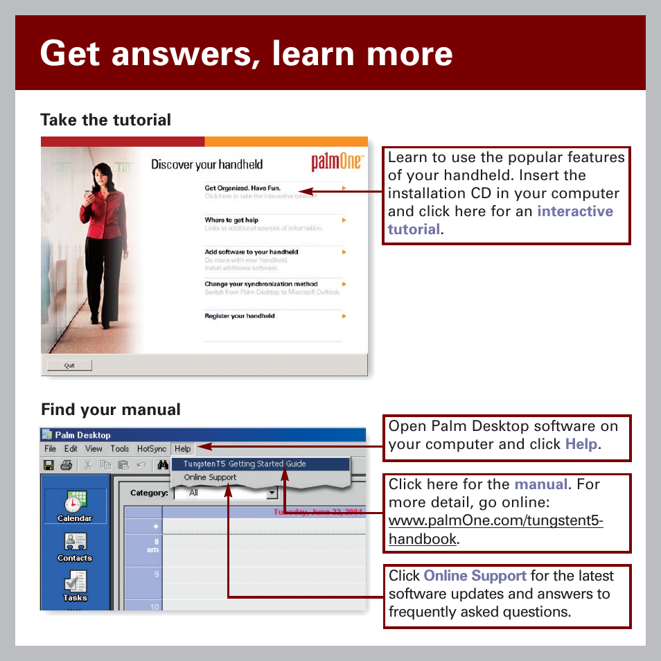 Get answers, learn more | Palm Handheld by palmOne Software installation CD T5 User Manual | Page 6 / 12