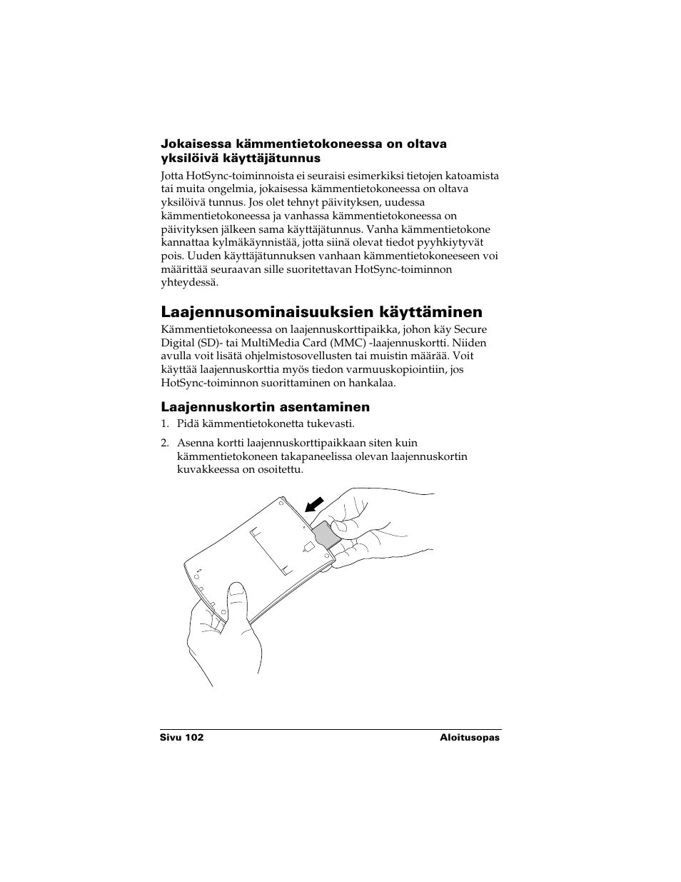 Laajennusominaisuuksien käyttäminen, Laajennuskortin asentaminen | Palm Handhelds m500 Series User Manual | Page 102 / 150