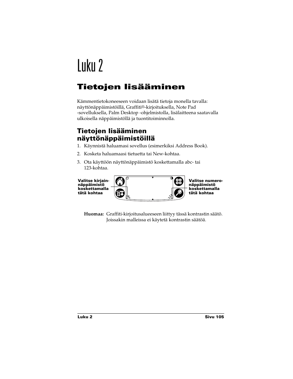 Luku 2, Tietojen lisääminen, Tietojen lisääminen näyttönäppäimistöillä | Palm Handhelds m500 Series User Manual | Page 105 / 150