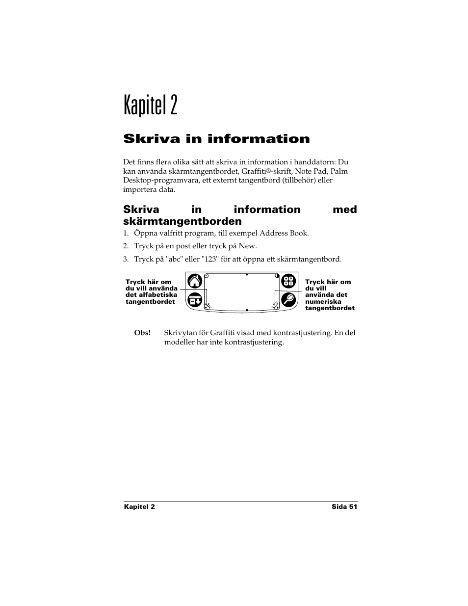 Kapitel 2, Skriva in information, Skriva in information med skärmtangentborden | Palm Handhelds m500 Series User Manual | Page 51 / 150