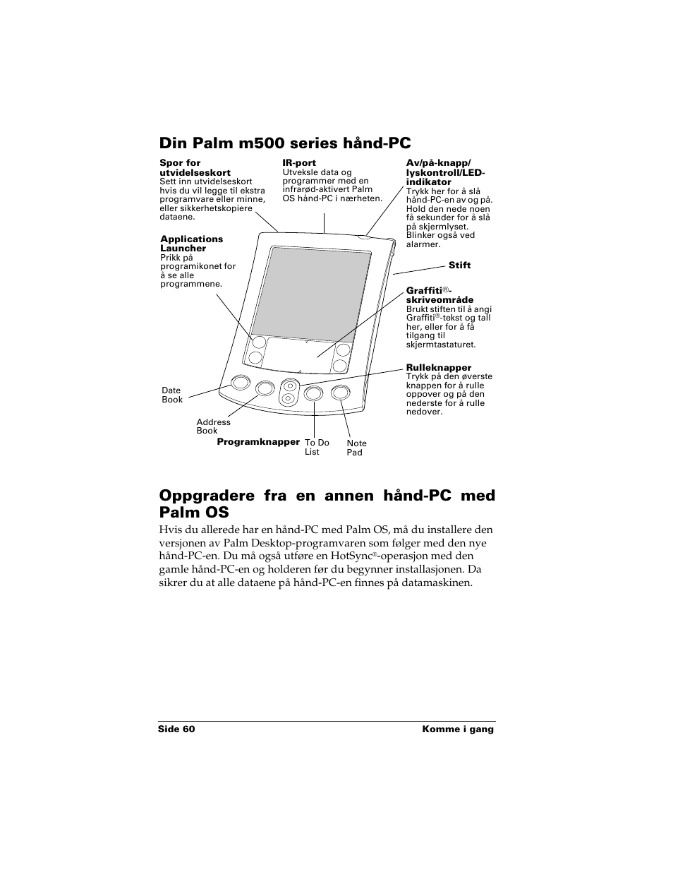 Din palm m500 series hånd-pc, Oppgradere fra en annen hånd-pc med palm os | Palm Handhelds m500 Series User Manual | Page 60 / 150