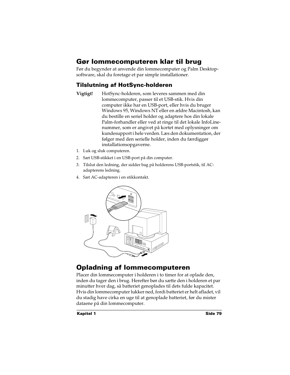 Gør lommecomputeren klar til brug, Tilslutning af hotsync-holderen, Opladning af lommecomputeren | Palm Handhelds m500 Series User Manual | Page 79 / 150