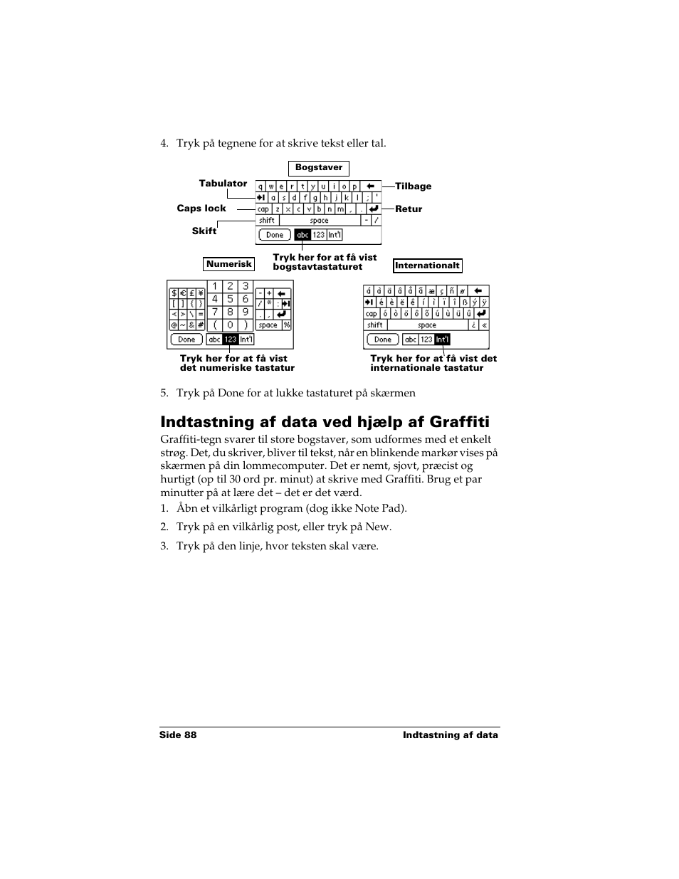 Indtastning af data ved hjælp af graffiti | Palm Handhelds m500 Series User Manual | Page 88 / 150