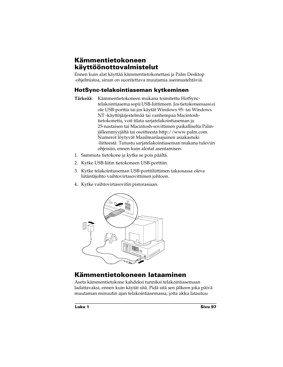 Kämmentietokoneen käyttöönottovalmistelut, Hotsync-telakointiaseman kytkeminen, Kämmentietokoneen lataaminen | Palm Handhelds m500 Series User Manual | Page 97 / 150