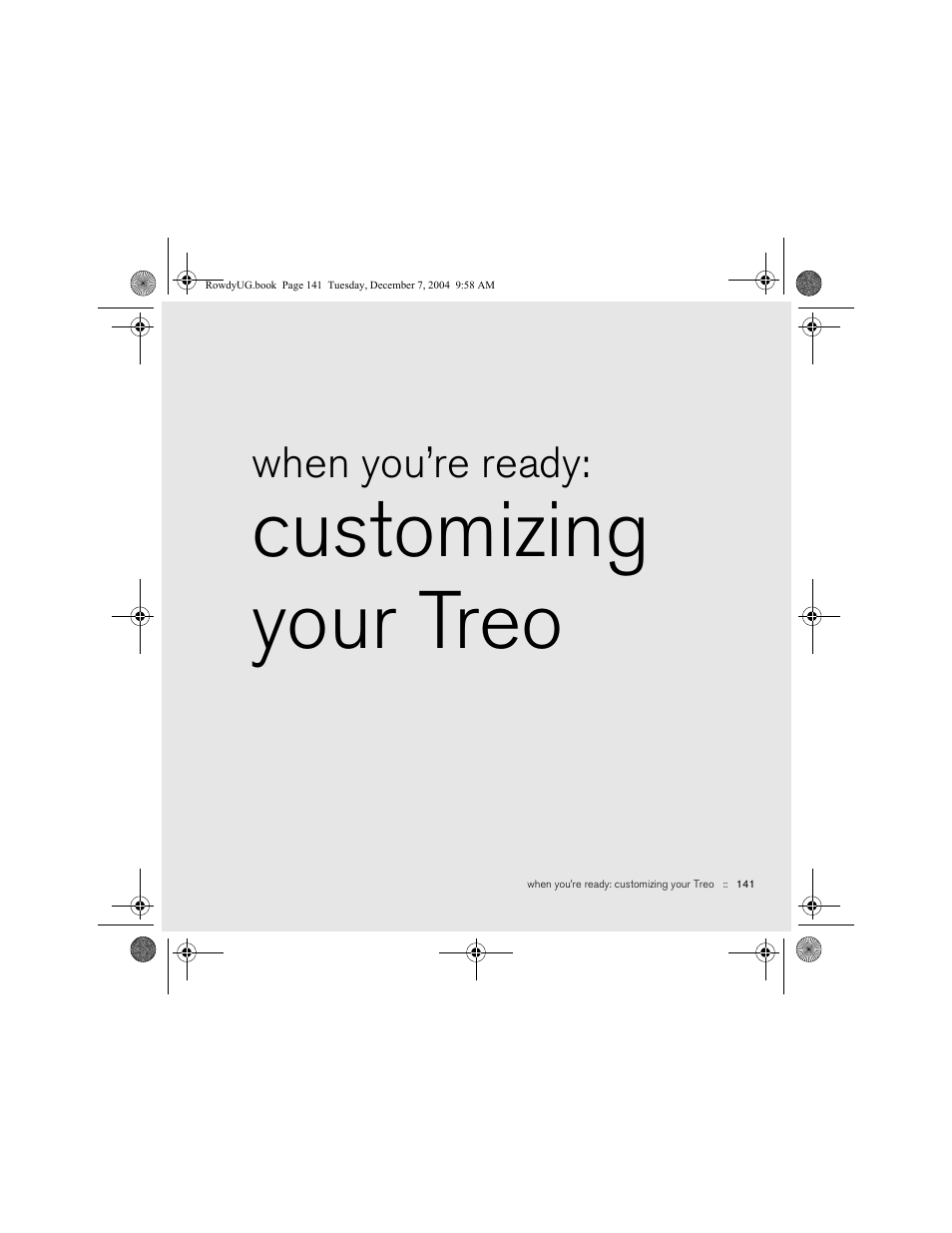 When you’re ready: customizing your treo, 141 when you’re ready, Customizing your treo | When you’re ready | Palm TREOTM 650 User Manual | Page 143 / 208