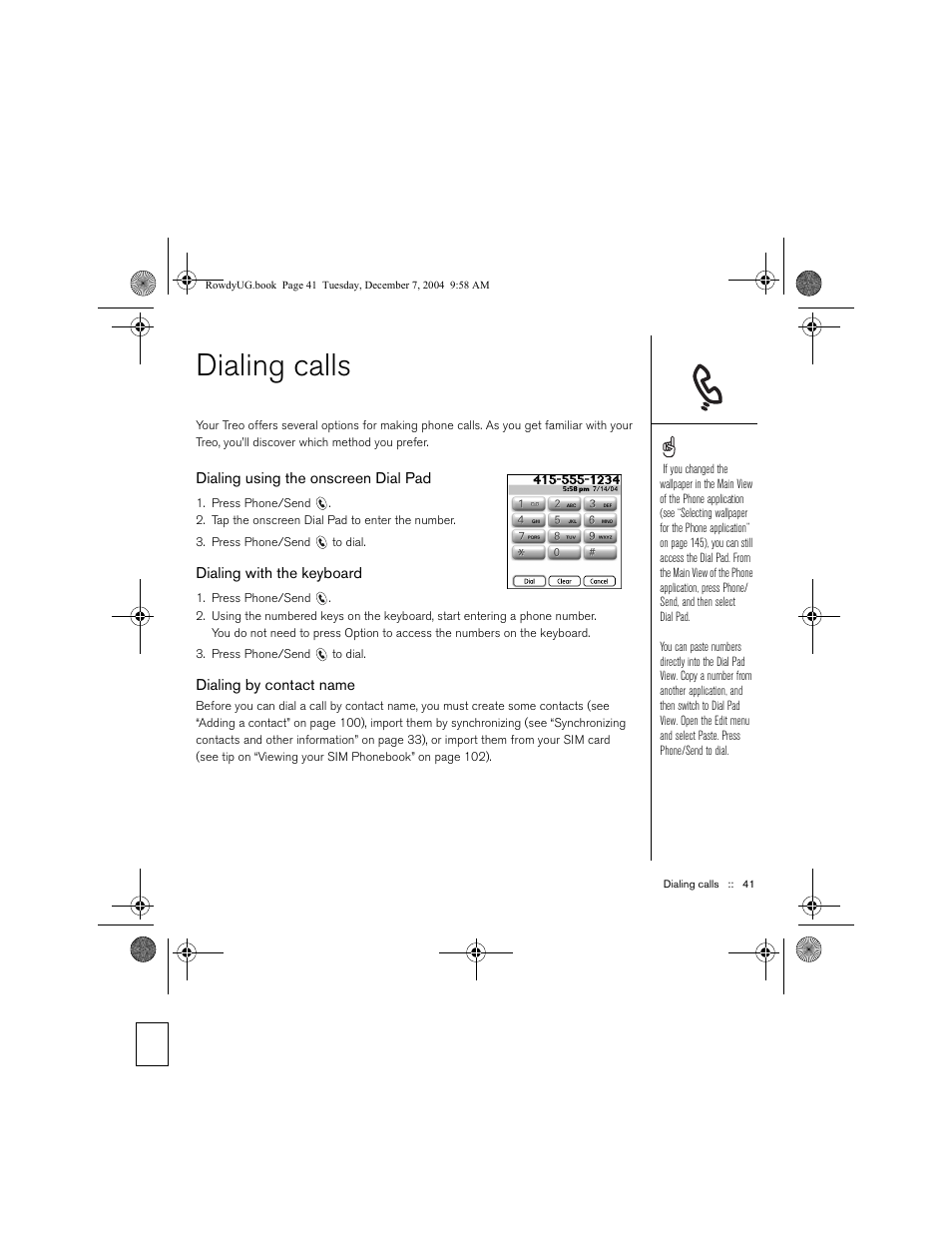 Dialing calls, Dialing using the onscreen dial pad, Dialing with the keyboard | Dialing by contact name | Palm TREOTM 650 User Manual | Page 43 / 208