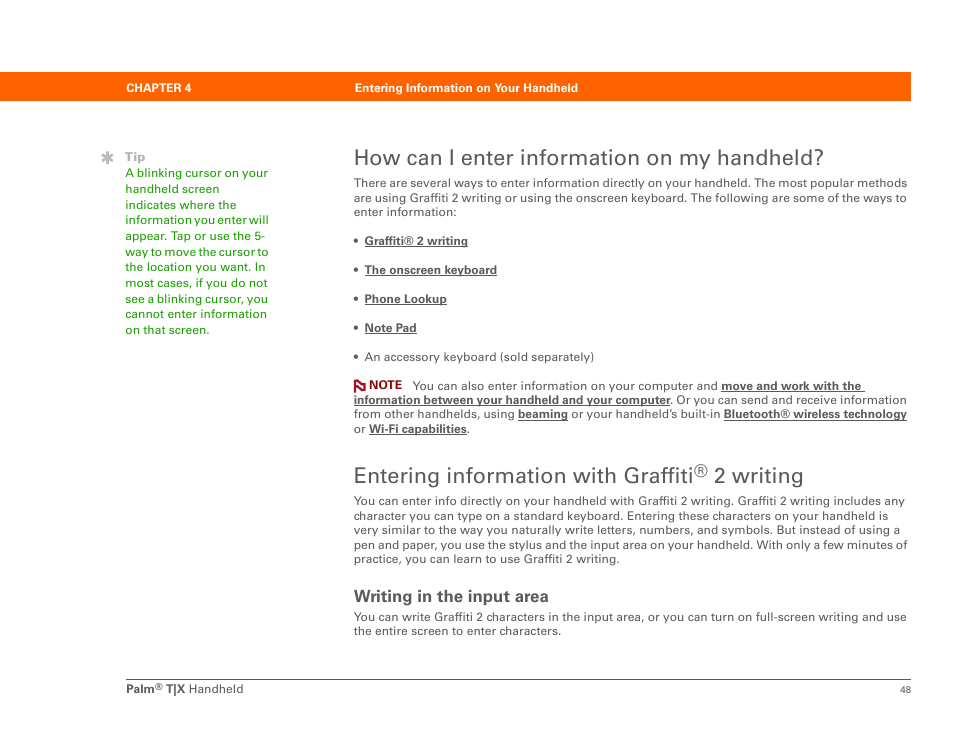 How can i enter information on my handheld, Entering information with graffiti® 2 writing, Writing in the input area | Entering information with graffiti, 2 writing | Palm TX User Manual | Page 70 / 690