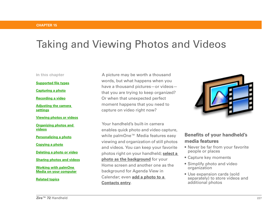 Taking and viewing photos and videos, Chapter 15: taking and viewing photos and videos | Palm Zire 72 User Manual | Page 249 / 706