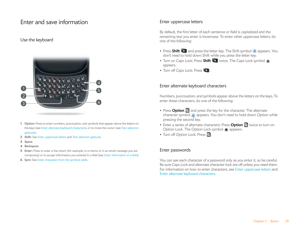 Enter and save information, Use the keyboard, Enter uppercase letters | Enter alternate keyboard characters, Enter passwords, Or t | Palm Pre Plus User Manual | Page 29 / 209