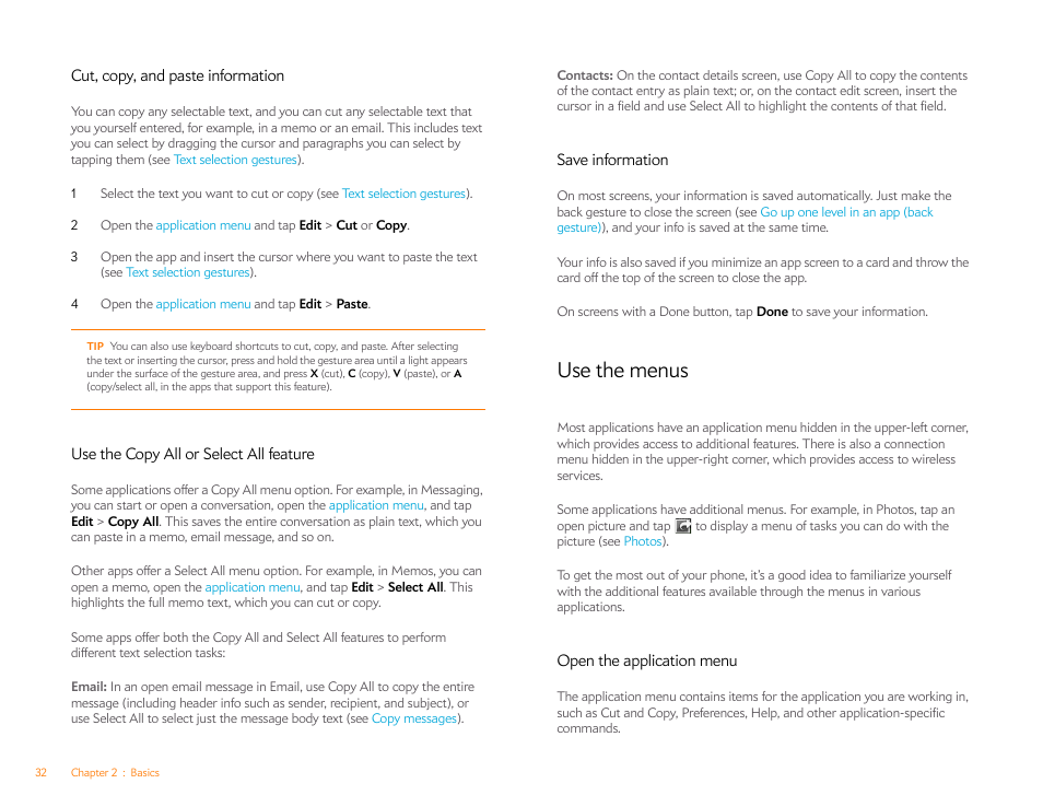 Cut, copy, and paste information, Use the copy all or select all feature, Save information | Use the menus, Open the application menu, Application menu, And tap, Cut, copy, and paste, Information, Use the copy all or select all | Palm Pre Plus User Manual | Page 32 / 209