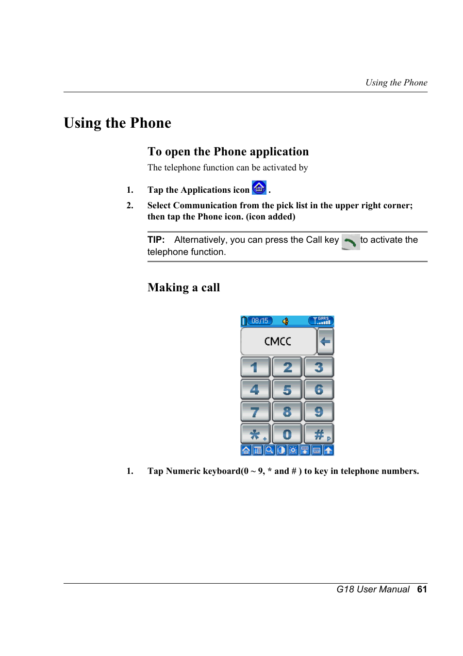 Using the phone, To open the phone application, Making a call | To open the phone application making a call | Palm XPLORE G18 User Manual | Page 72 / 276