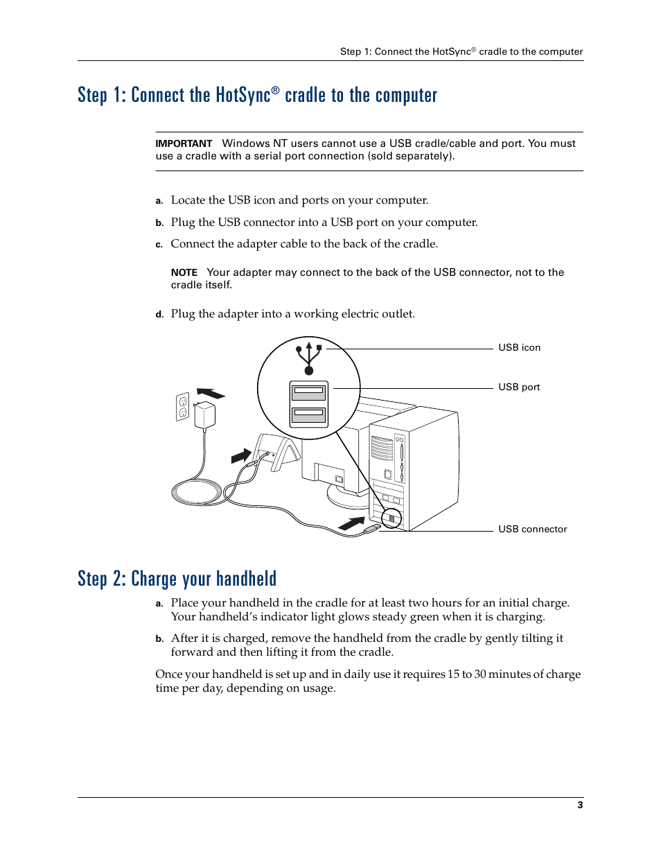 Step 2: charge your handheld, Step 3: set up your handheld, Step 1: connect the hotsync | Cradle to the computer | Palm T3 User Manual | Page 17 / 408
