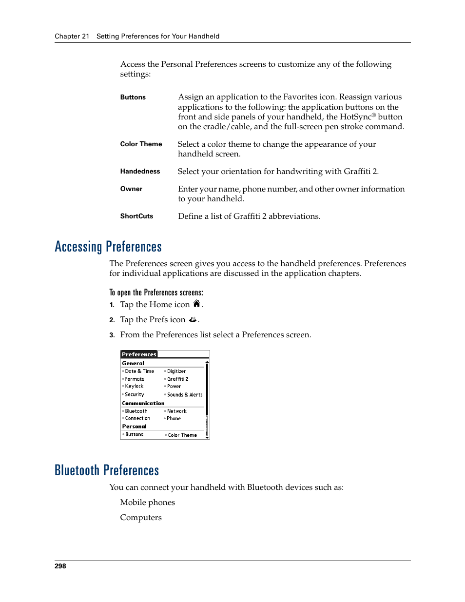 Accessing preferences, To open the preferences screens, Bluetooth preferences | Accessing preferences bluetooth preferences, S, see, Bluetooth, Preferences, Chapter 21, Ttings, see | Palm T3 User Manual | Page 312 / 408