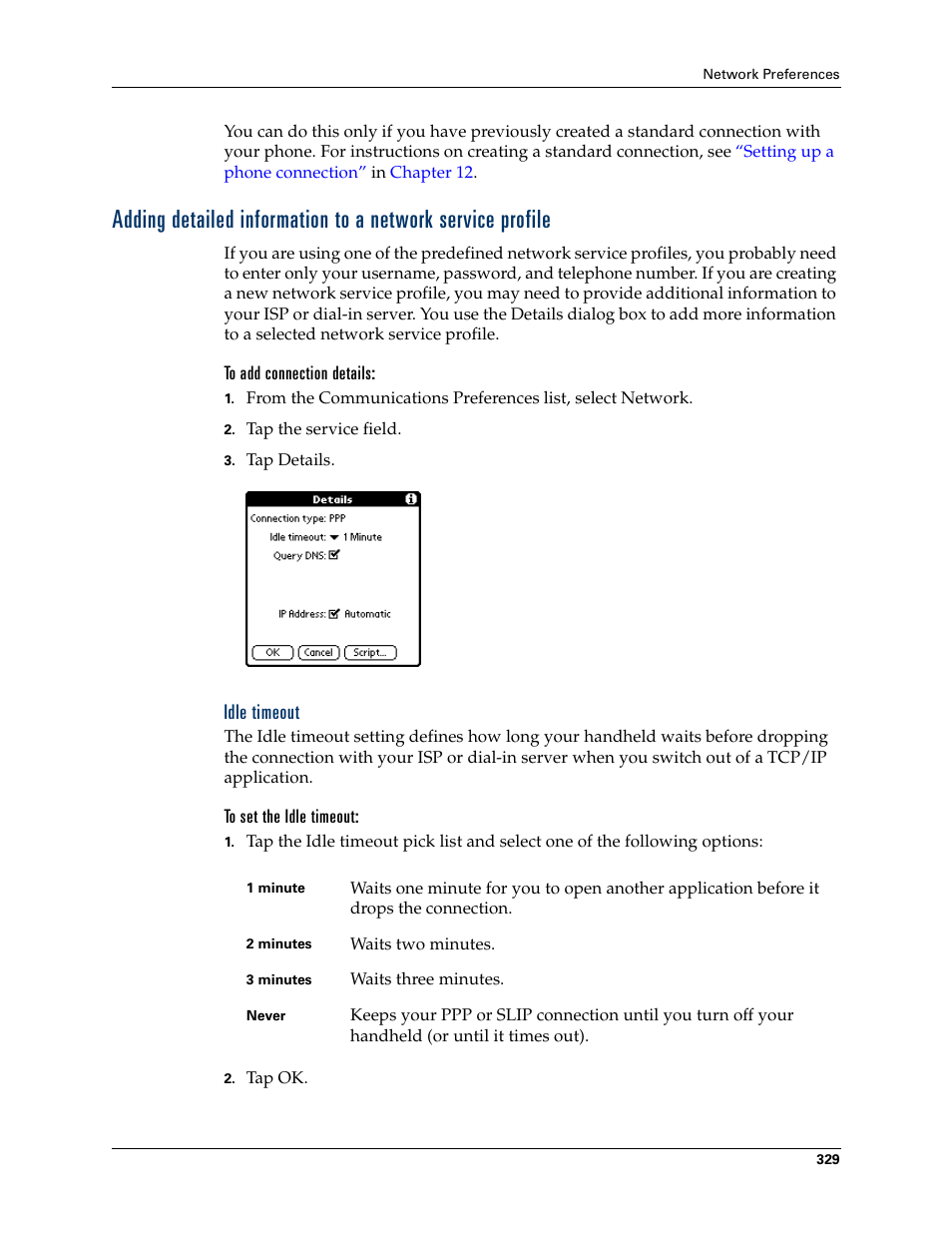 To add connection details, Idle timeout, To set the idle timeout | Adding detailed, Information to a network service profile | Palm T3 User Manual | Page 343 / 408