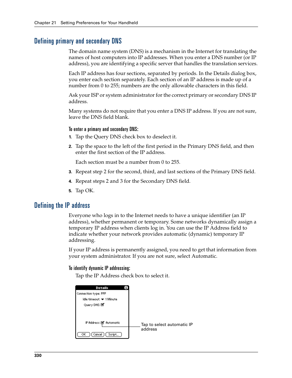 Defining primary and secondary dns, To enter a primary and secondary dns, Defining the ip address | To identify dynamic ip addressing | Palm T3 User Manual | Page 344 / 408