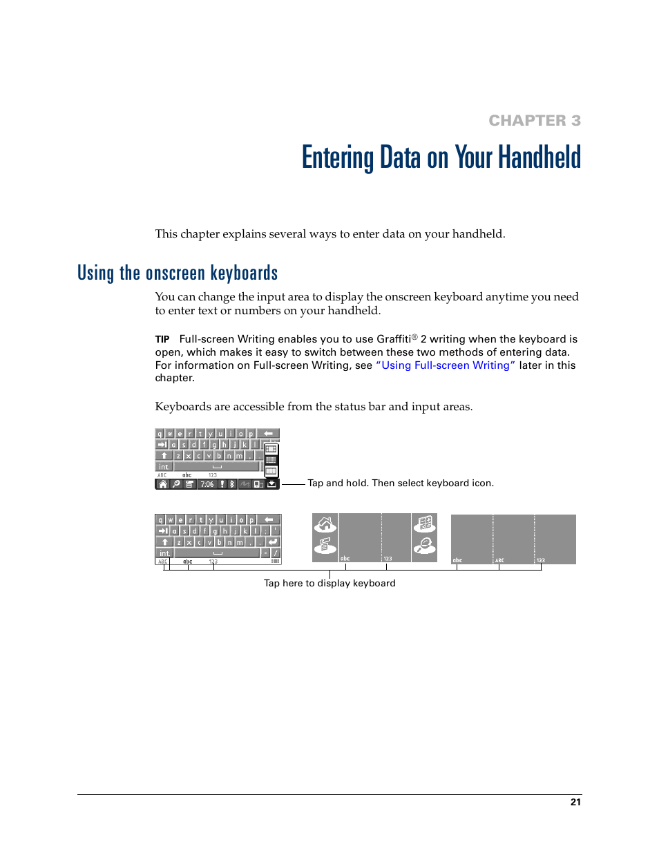 Entering data on your handheld, Using the onscreen keyboards, Chapter 3: entering data on your handheld | S, see, Chapter 3, For inf | Palm T3 User Manual | Page 35 / 408