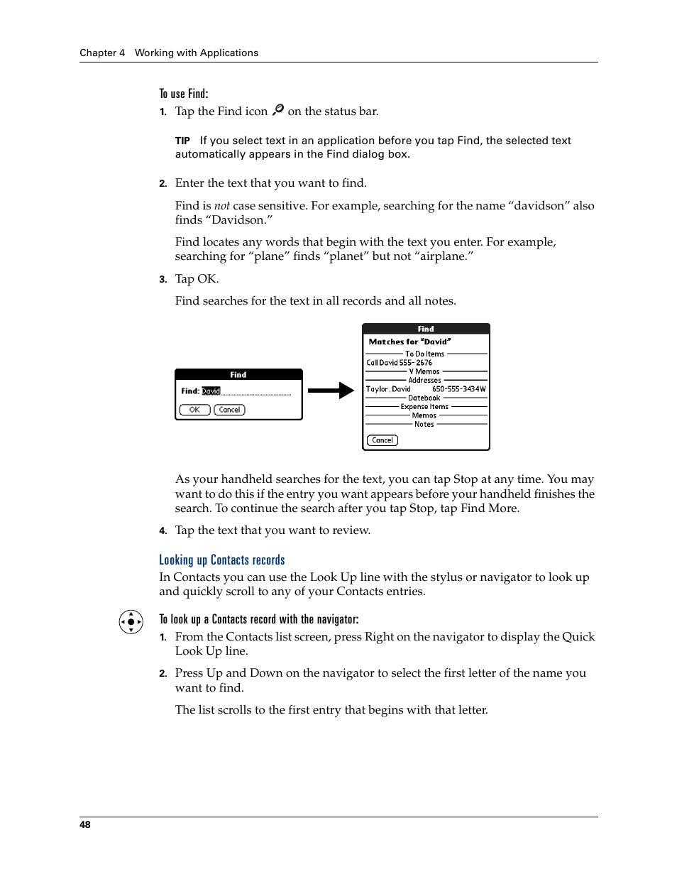 To use find, Looking up contacts records, To look up a contacts record with the navigator | Palm T3 User Manual | Page 62 / 408