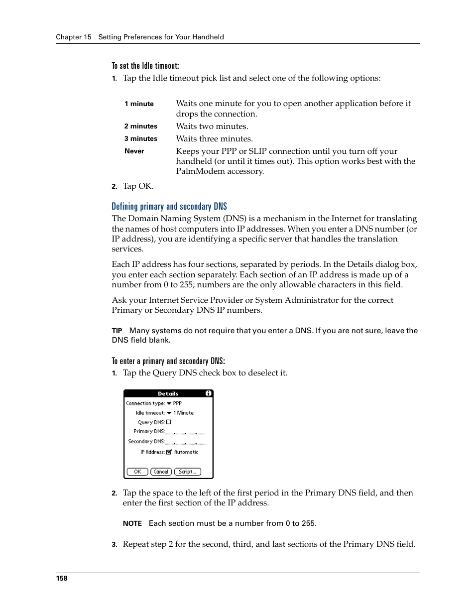 To set the idle timeout, Defining primary and secondary dns, To enter a primary and secondary dns | Palm TM ZIRETM HANDHELD User Manual | Page 168 / 208