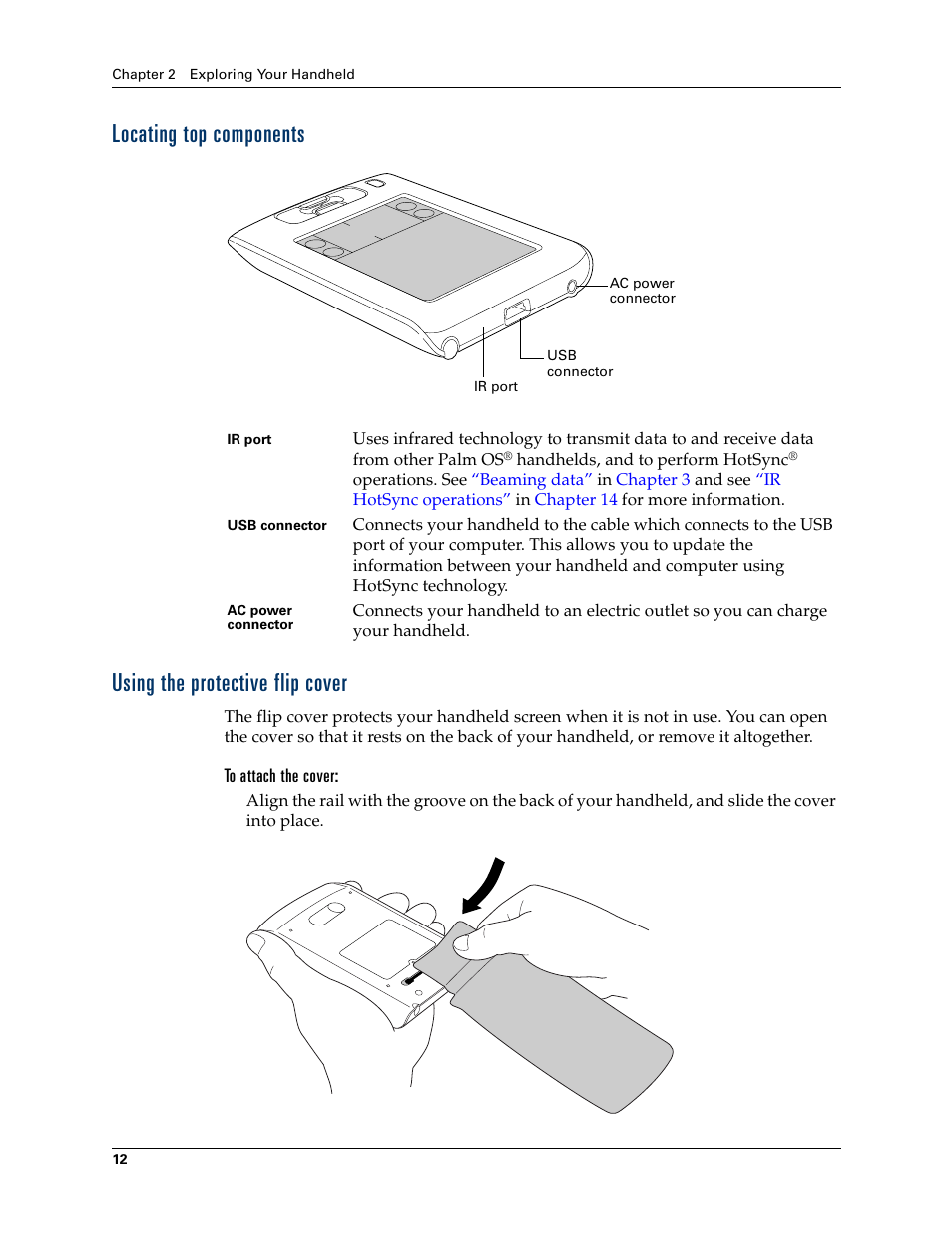 Locating top components, Using the protective flip cover, To attach the cover | Palm TM ZIRETM HANDHELD User Manual | Page 22 / 208