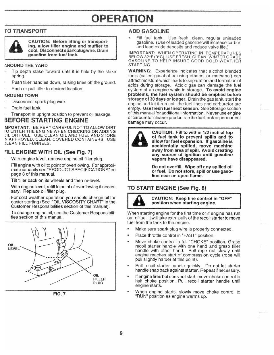 To transport, Add gasoline, To start engine (see fig. 8) | Operation, Before starting engine, Ill engine with oil (see fig. 7 | Poulan CHDF550D User Manual | Page 9 / 24