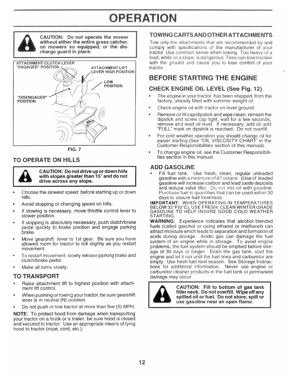 To operate on hills, To transport, Before starting the engine | Check engine oil level (see fig. 12), Add gasoline, Operation | Poulan 168301 User Manual | Page 10 / 42