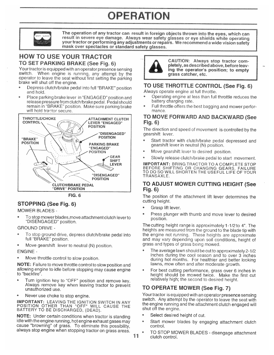 How to use your tractor, To se r parking brake (see fig 6), Stopping (see fig. 6) | To use throttle control (see fig. 6), To move forward and backward (see fig. 6), To adjust mower cutting height (see, Fig. 6), To operate mower (see fig. 7), Operation, Height | Poulan 168301 User Manual | Page 9 / 42
