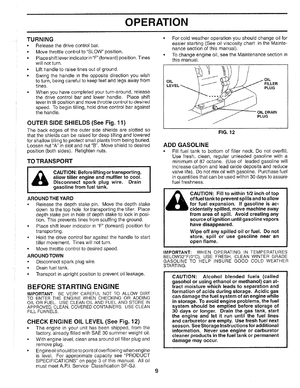 Turning, Outer side shields (see fig. 11), To transport | Check engine oil level (see fig. 12), Add gasoline, Operation, Before starting engine | Poulan 184877 User Manual | Page 9 / 28