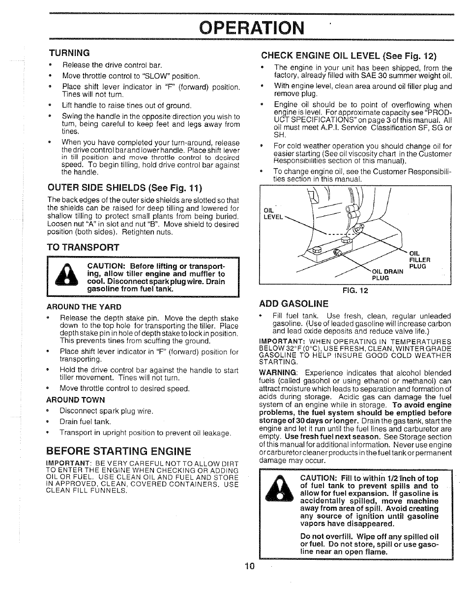 Turning, Outer side shields (see fig. 11), To transport | Before starting engine, Check engine oil level (see fig. 12), Add gasoline, Starting engine, Operation | Poulan 163661 User Manual | Page 10 / 28