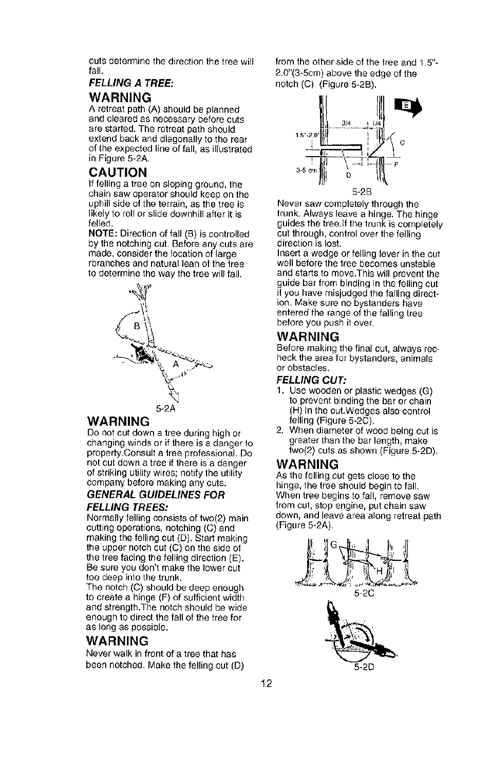 Warning, Caution, Felling a tree: warning | General guidelines for felling trees, Felling cut | Poulan PLN1510 User Manual | Page 12 / 16