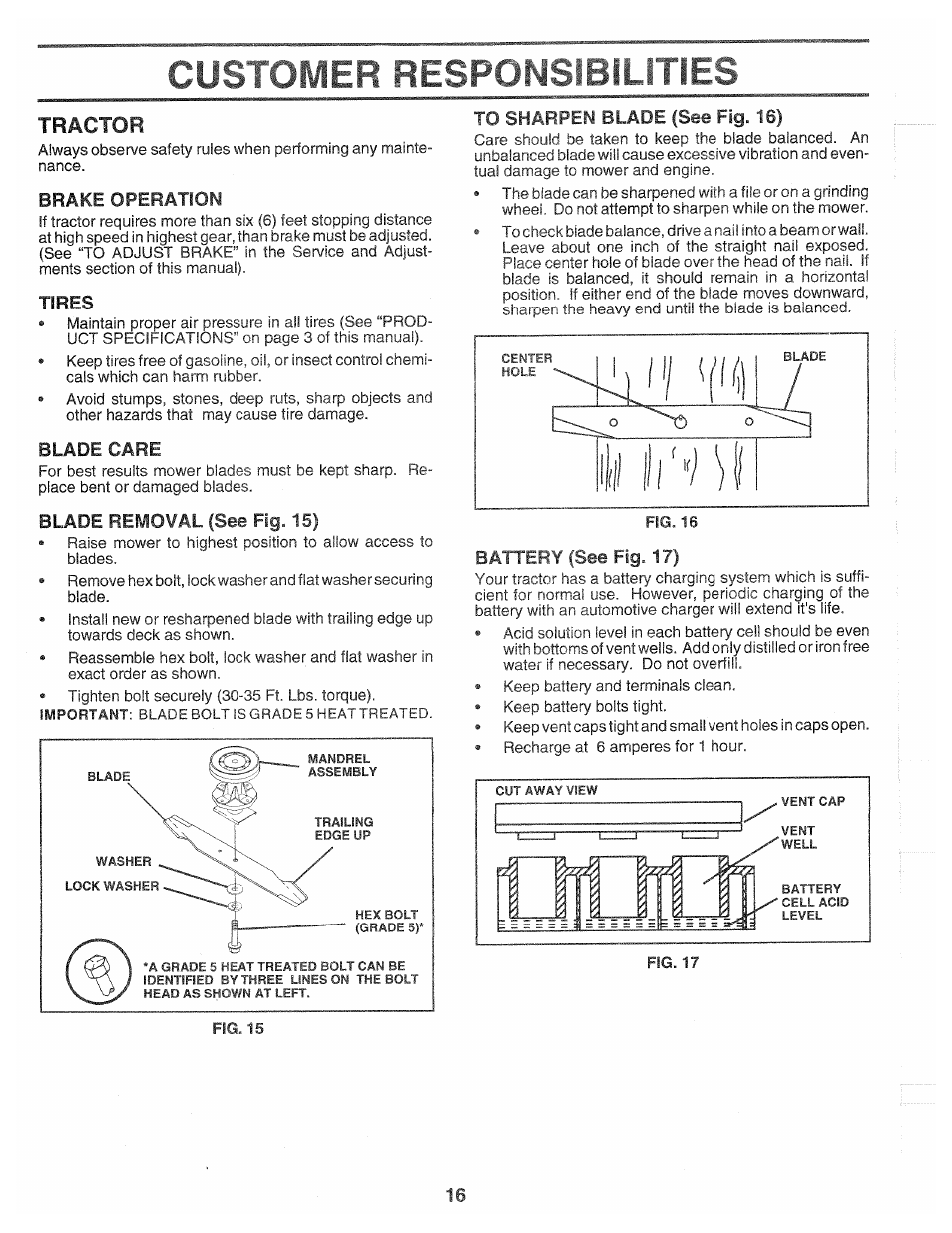 Brake operation, Blade removal (see fig. 15), To sharpen blade (see fig. 16) | Battery (see fig., 17), Customer responsibil.hes, Tractor | Poulan 139700 User Manual | Page 16 / 48