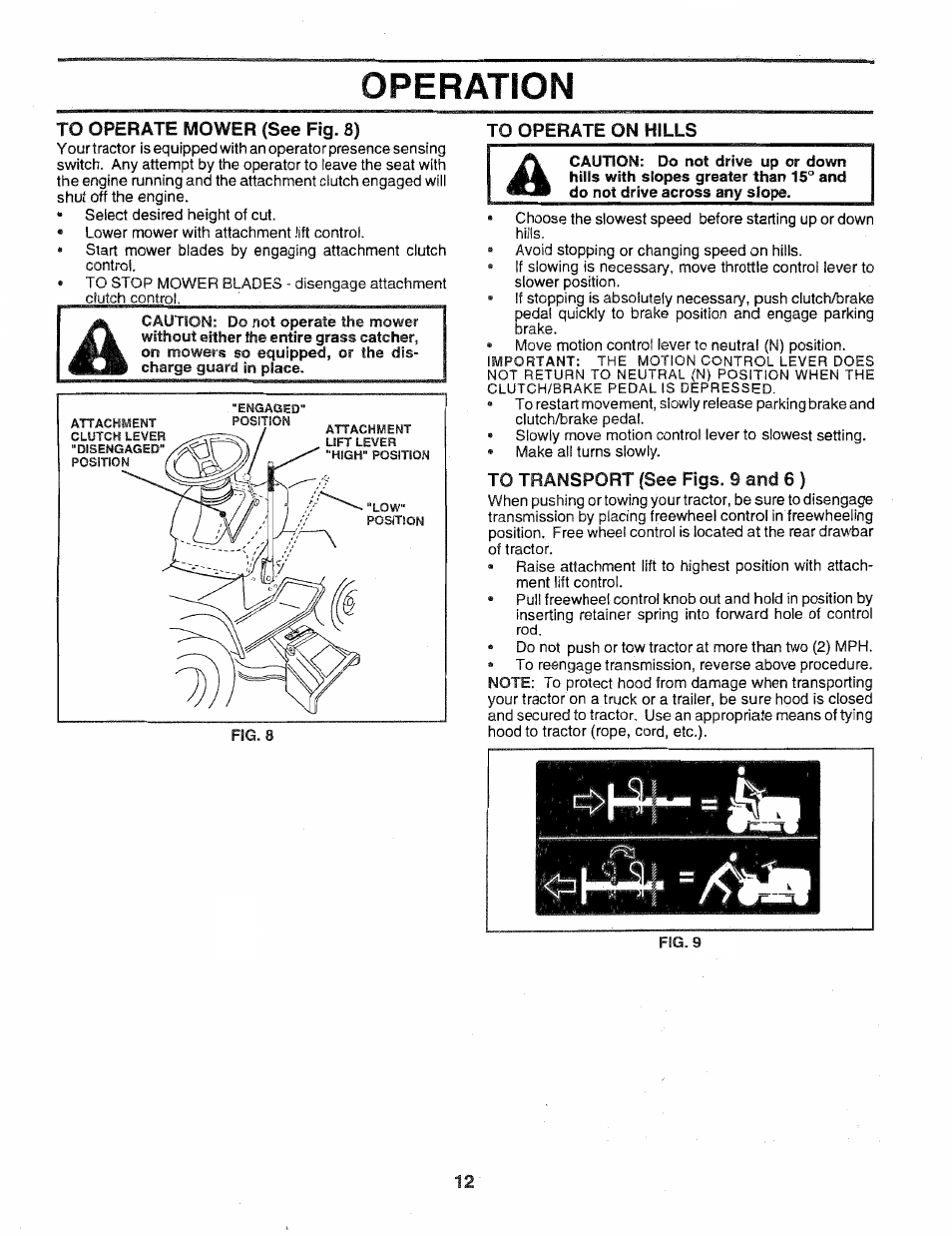 To operate mower (see fig. 8), To operate on hills, To transport (see figs. 9 and 6 ) | Operation | Poulan 163022 User Manual | Page 12 / 52